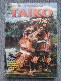 Taiko &ndash; Eiji Yoshikawa, despre razboi si glorie in Japonia, vol II, 1999, 410p