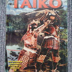 Taiko – Eiji Yoshikawa, despre razboi si glorie in Japonia, vol II, 1999, 410p