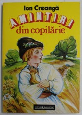 AMINTIRI DIN COPILARIE de ION CREANGA , ilustratii de D. STOICA , EDITIE ANASTATICA , RETIPARITA IN ANII &#039; 90