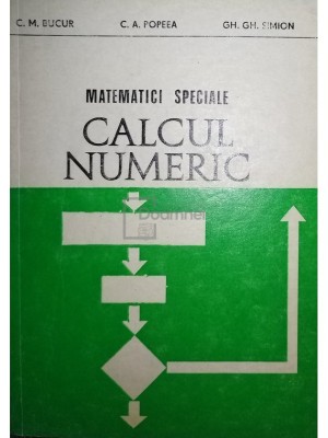 C. M. Bucur - Matematici speciale. Calcul numeric (Editia: 1983) foto