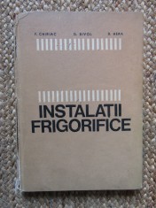 Instalatii frigorifice - F. Chiriac, G. Bivol, D. Hera foto