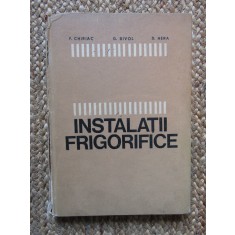 Instalatii frigorifice - F. Chiriac, G. Bivol, D. Hera