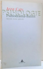 PSIHODRAMA BALINT , METODA , TEORIE SI APLICATII de ANNE CAIN , 2003 *PREZINTA HALOURI DE APA foto