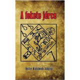 A fekete j&eacute;rce - avagy a ty&uacute;k arany toj&aacute;sokkal amely tartalmazza a var&aacute;zslatos talizm&aacute;nok tudom&aacute;ny&aacute;t - Jabamia