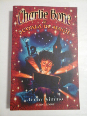 CHARLIE BONE SI SCOALA DE MAGIE - JENNY NIMMO foto