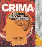Crima sub lupa detectorului de minciuni Investigatia conduitelor simulate Tudorel Butoi