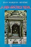 La umbra manastirilor tibetane - Jean Marques Riviere, 1994, Ed. Moldova, 142 pagini, brosata, ezoterism