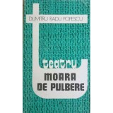 MOARA DE PULBERE-DUMITRU RADU POPESCU-216145