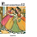 Povesti nemuritoare. Volumul 12