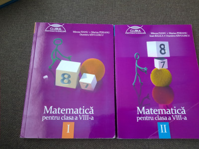 MATEMATICA PENTRU CLASA A VIII A MIRCEA FIANU CLUBUL MATEMATICIENILOR foto