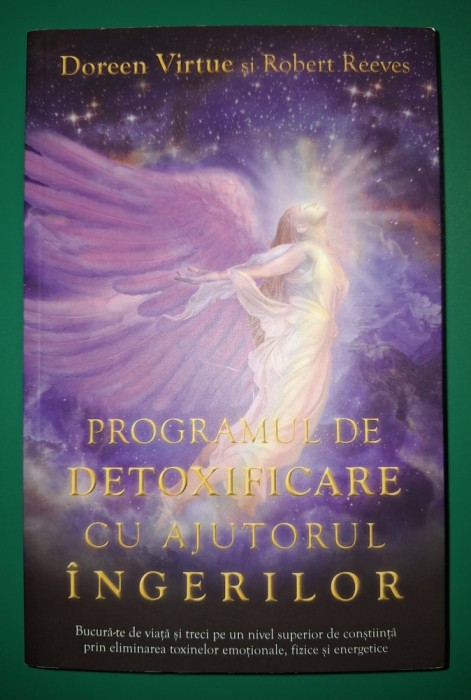 Doreen Virtue - Programul de detoxificare cu ajutorul &icirc;ngerilor