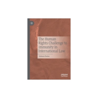 The Human Rights Challenge to Immunity in International Law foto