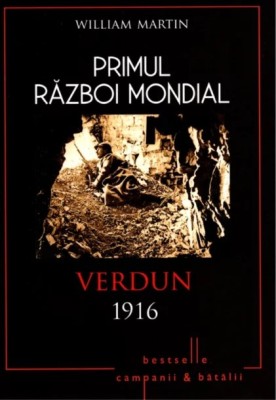 William Martin - Primul razboi mondial : Verdun 1916 foto