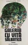 Galeria cu vita salbatica - Constantin Toiu