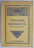 Teologia dogmatica. Manual pentru seminariile teologice &ndash; Isidor Todoran, Ioan Zagrean (putin uzata)