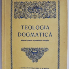 Teologia dogmatica. Manual pentru seminariile teologice – Isidor Todoran, Ioan Zagrean (putin uzata)