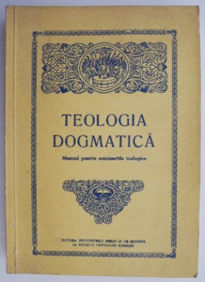 Teologia dogmatica. Manual pentru seminariile teologice &amp;ndash; Isidor Todoran, Ioan Zagrean (putin uzata) foto