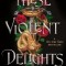 These Violent Delights