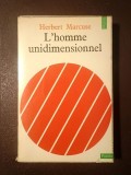 Herbert Marcuse - L'homme unidimensionnel: essai sur l'ideologie de la societe (Omul unidimensional, lb. fr.) (cu sublinieri)