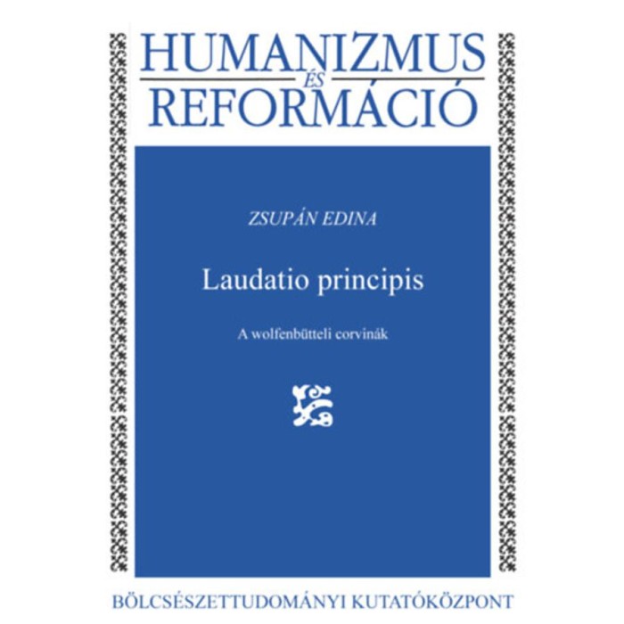 Laudatio principis - A wolfenb&uuml;tteli corvin&aacute;k - Zsup&aacute;n Edina
