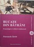 Bucate din batrani. Frazeologie si cultura romaneasca &ndash; Petronela Savin - Carte beletristica, roman