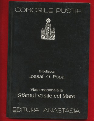 Ioasaf O. Popa &amp;quot;Viata monahala la Sfantul Vasile cel Mare&amp;quot; Anastasia, 2000 foto