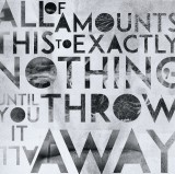 All Of This Amounts To Exactly Nothing Until You Throw It All Away | Breathelast