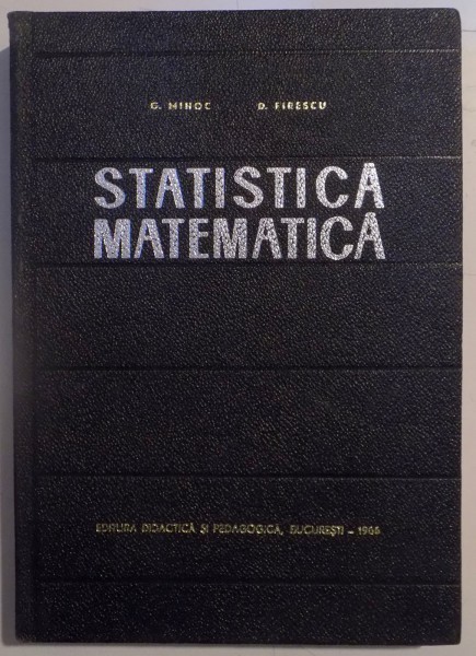 STATISTICA MATEMATICA de G. MIHOC...D. FIRESCU , 1966