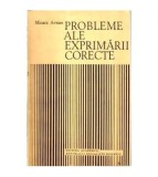 Mioara Avram - Probleme ale exprimarii corecte - 109791