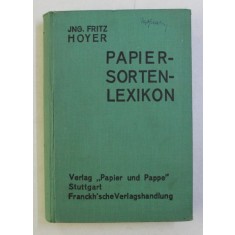 PAPIERSORTEN LEXIKON - EIN NACHSCHLAGEWERK FUR DIE TAGLICHE PRAXIS von FRITZ HOYER , 1924