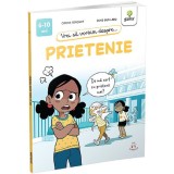 Vrei sa vorbim despre... Prietenie