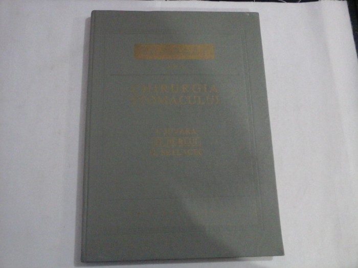 CHIRURGIA STOMACULUI - I. JUVARA, D. BURLUI, D. SETLACEC