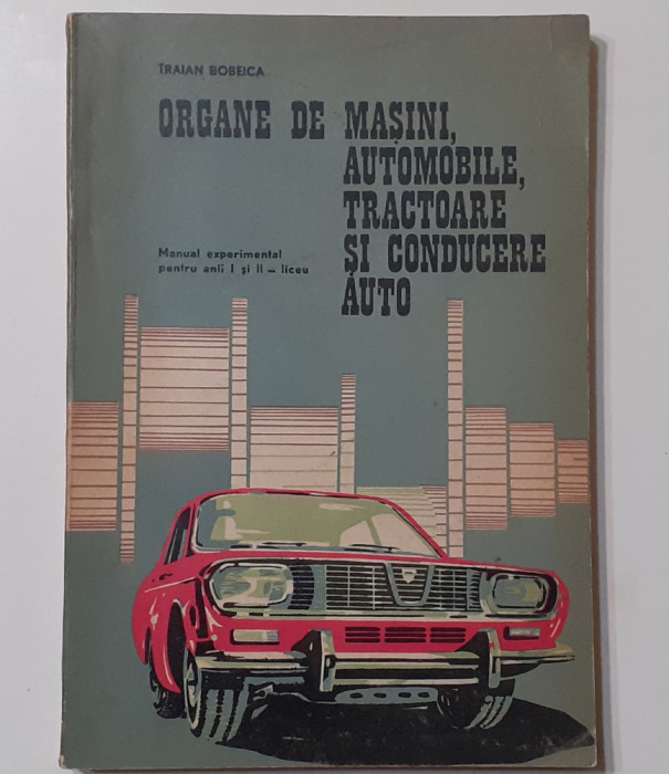 Organe De Masini, Automobile, Tractoare Si Conducere Auto Manual Experimental