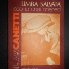 Elias Canetti - Limba salvata. Istoria unei tinereti (1984)