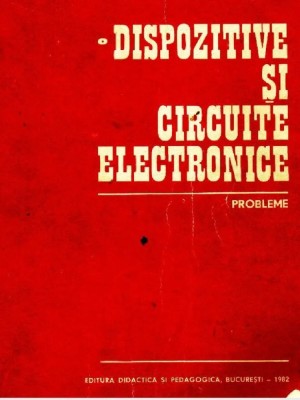 Dan Dascalu - Dispozitive si circuite electronice. Probleme foto