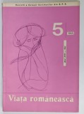 VIATA ROMANEASCA , REVISTA A UNIUNII SCRIITORILOR DIN R.P.R. , NR. 5 , 1965