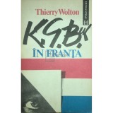 Thierry Wolton - KGB-ul in Franta (Editia: 1992)