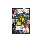 The Undercover Agent Puzzle Book: Test Your Crime-Solving Skills in 8 Escape Room Scenarios