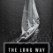 The Long Way: Lyons Press Maritime Classics