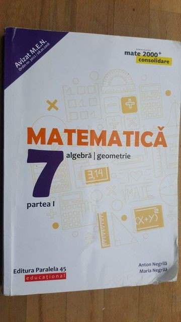 Matematica algebra geometrie clasa a 7-a Consolidare- Anton Negrila, Maria Negrila