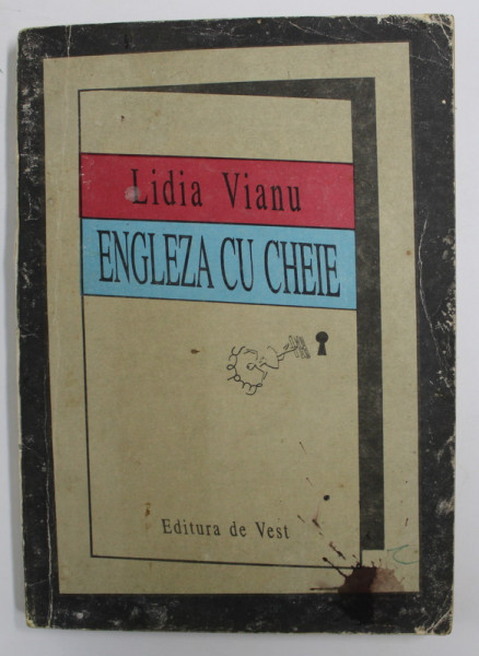 ENGLEZA CU CHEIE de LIDIA VIANU , 1993