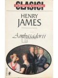 Henry James - Ambasadorii (Editia: 1999)