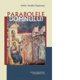 Parabolele Domnului - Serafim Papacosta