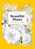 Leila Duly&#039;s Beautiful Planet: An Intricate Coloring Book