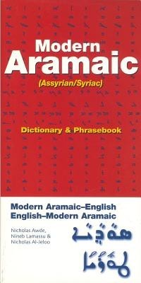Modern Aramaic Dictionary &amp; Phrasebook: (Assyrian/Syriac)