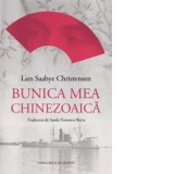 Bunica mea chinezoaica - Sanda Tomescu Baciu, Lars Saabye Christensen