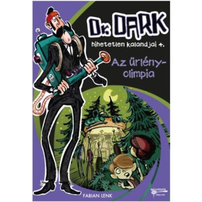 Az űrl&amp;eacute;nyolimpia - Dr. Dark hihetetlen kalandjai 4. - Fabian Lenk foto