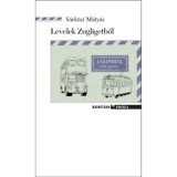 Levelek Zugligetből - Negyedik kiad&aacute;s - S&aacute;rk&ouml;zi M&aacute;ty&aacute;s