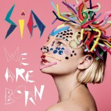We Are Born - Vinyl | Sia
