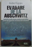 EVADARE DE LA AUSCHWITZ, AMINTIRILE INEDITE DESPRE EVADAREA UNUI MILITAR SOVIETIC DIN LAGARUL DE CONCENTRARE DE LA AUSCWITZ de ANDREI POGOJEV, 2009